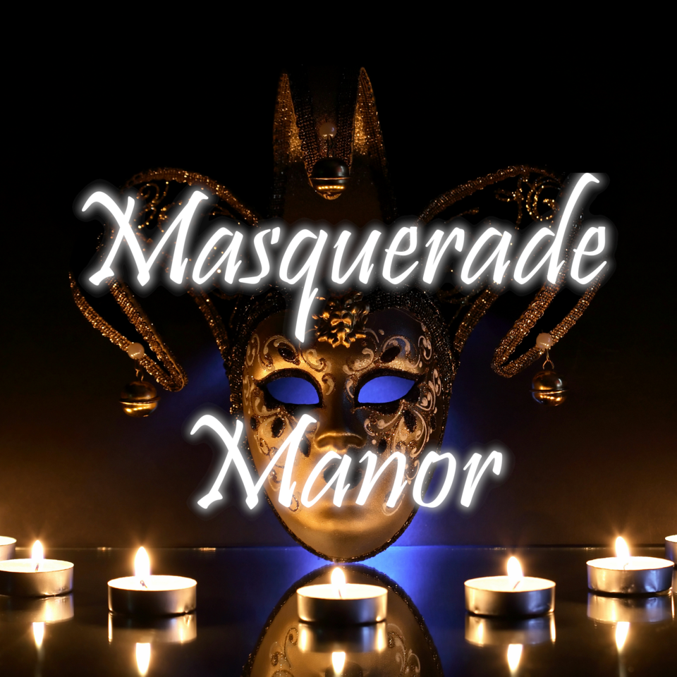 Masquerade Manor