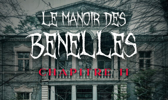 Le manoir des soeurs Benelles - chapitre 2