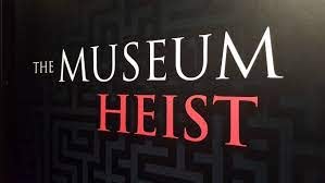 Museum Heist